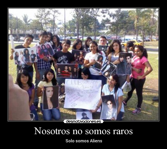 Nosotros no somos raros - Solo somos Aliens