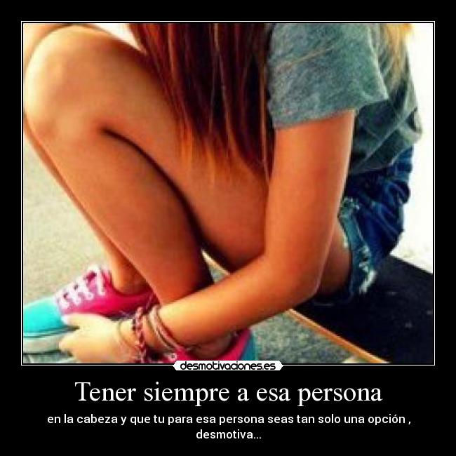 Tener siempre a esa persona - 