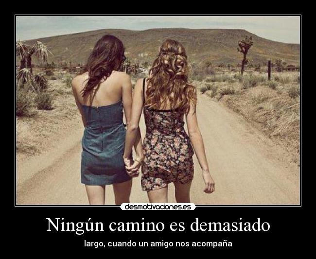 Ningún camino es demasiado -