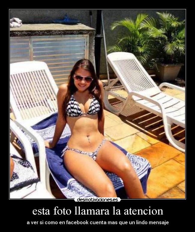 esta foto llamara la atencion - a ver si como en facebook cuenta mas que un lindo mensaje