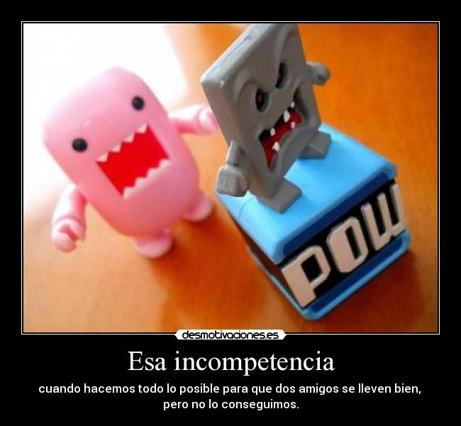 carteles son incompatibles 100x100en fin habra que joderse desmotivaciones