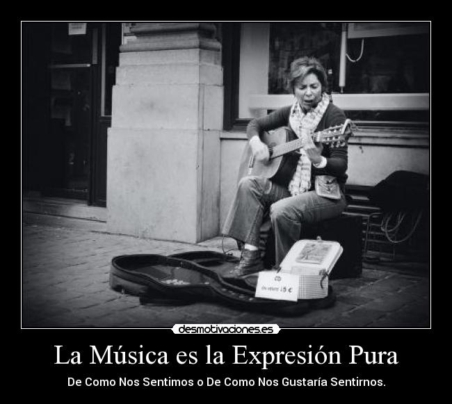 La Música es la Expresión Pura -