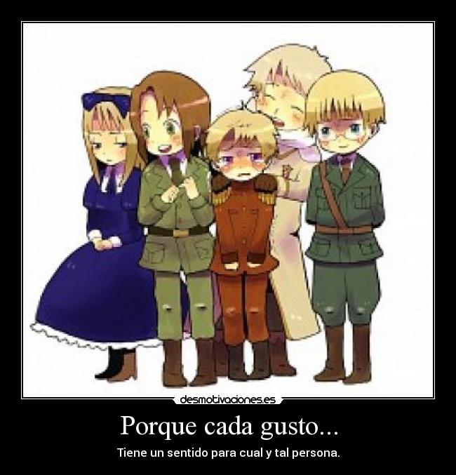 Porque cada gusto... -