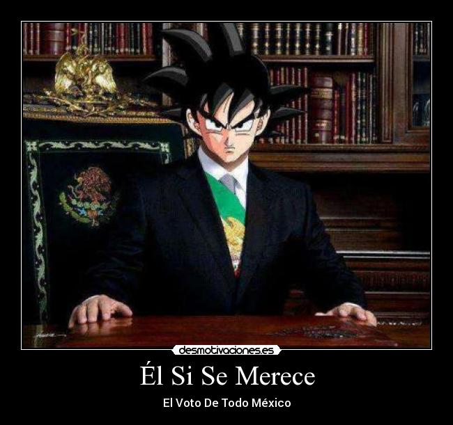 Él Si Se Merece - El Voto De Todo México