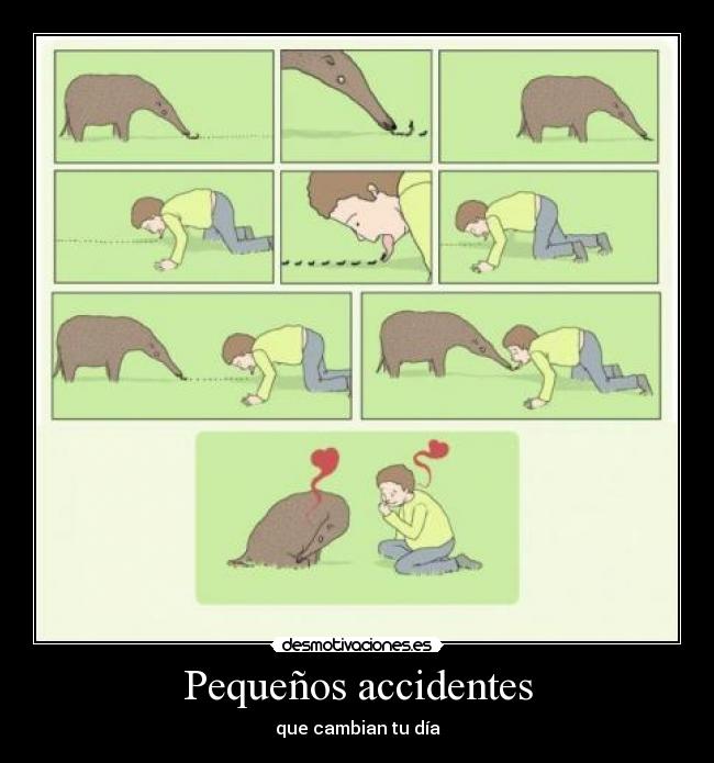 Pequeños accidentes - que cambian tu día