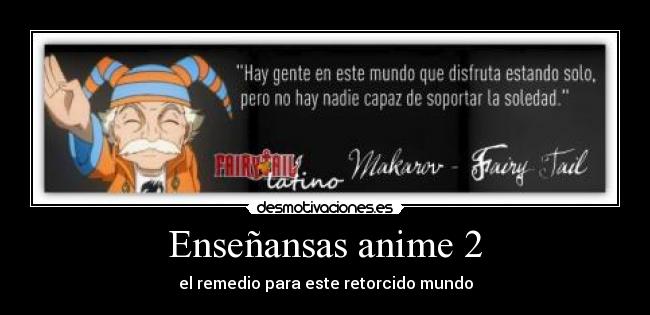 Enseñansas anime 2 - el remedio para este retorcido mundo
