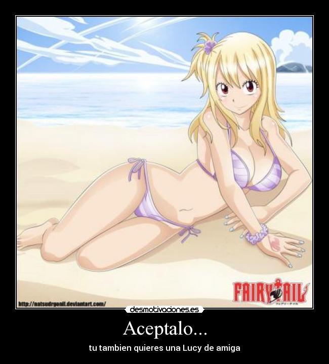 Aceptalo... - tu tambien quieres una Lucy de amiga
