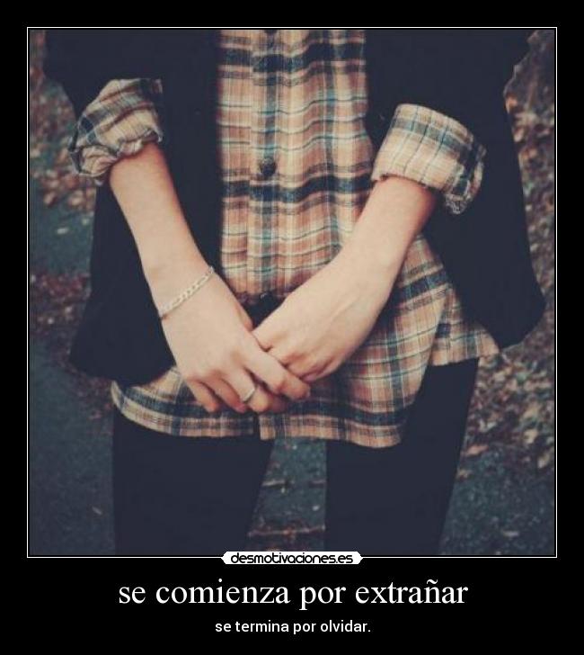 se comienza por extrañar -