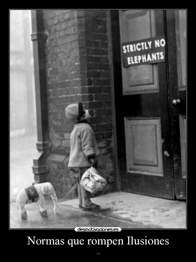 Normas que rompen Ilusiones - ...