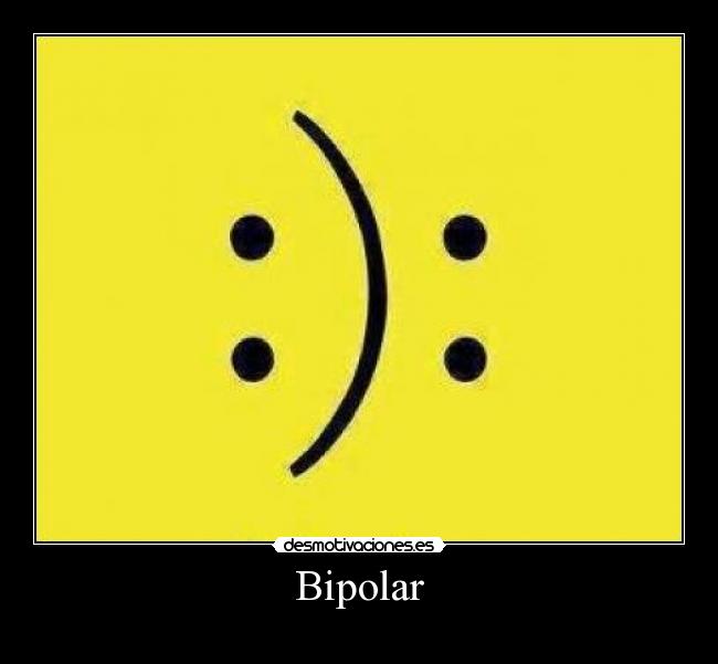 Bipolar -