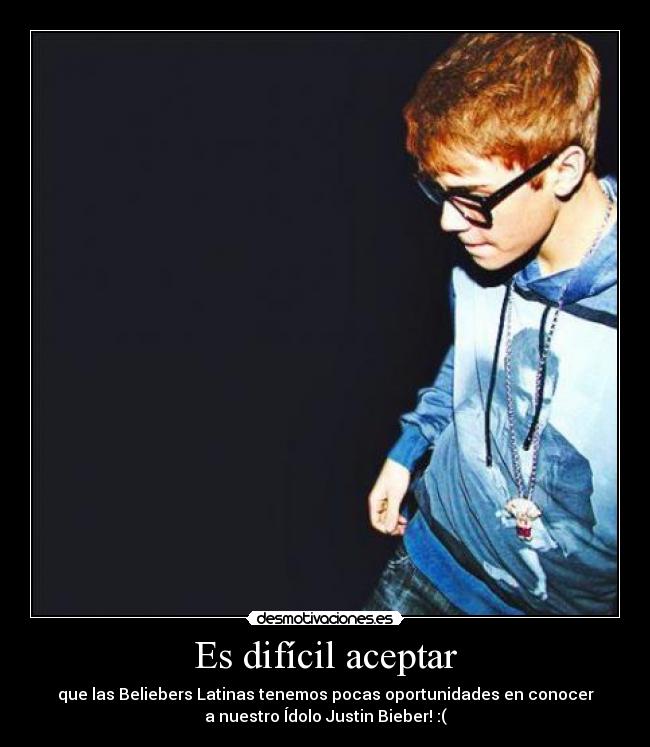 Es difícil aceptar -