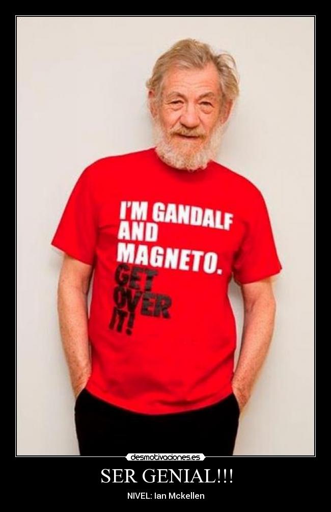 SER GENIAL!!! - NIVEL: Ian Mckellen