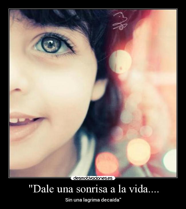 carteles sonrisa vida bonnittah danieelaa desmotivaciones