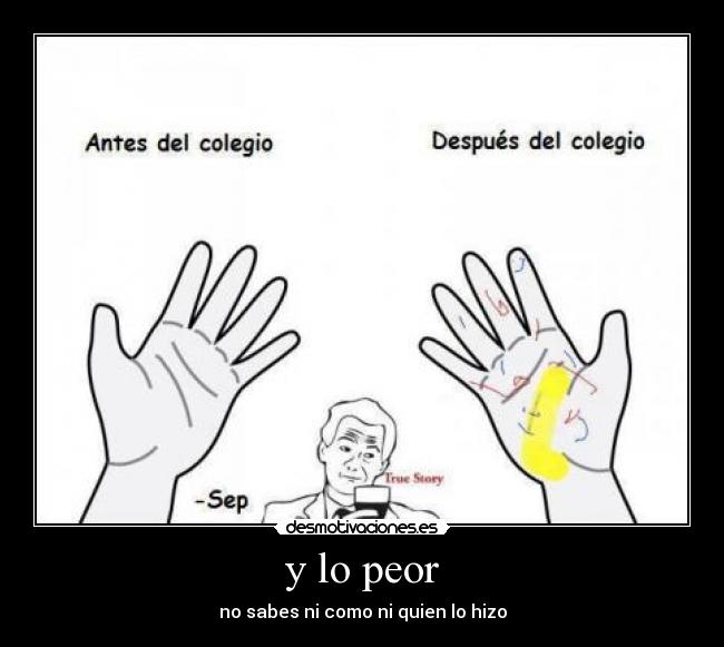 y lo peor -