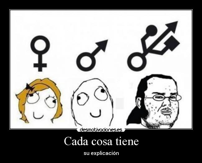 Cada cosa tiene - su explicación