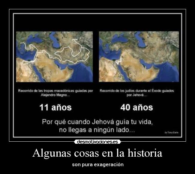 Algunas cosas en la historia - son pura exageración