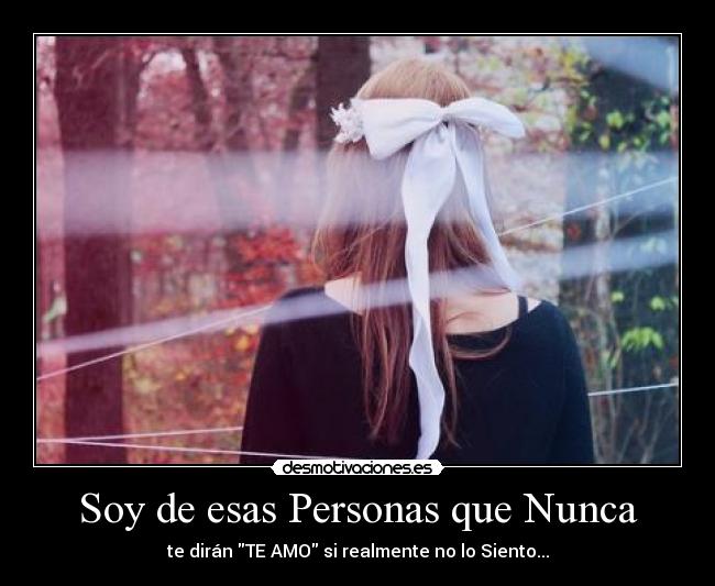 Soy de esas Personas que Nunca - 