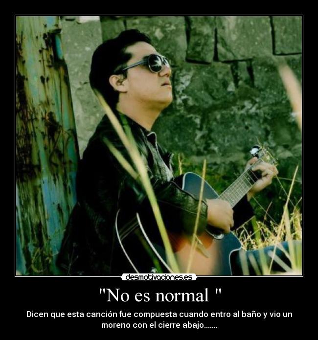 No es normal  - 