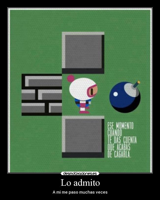 Lo admito - A mi me paso muchas veces