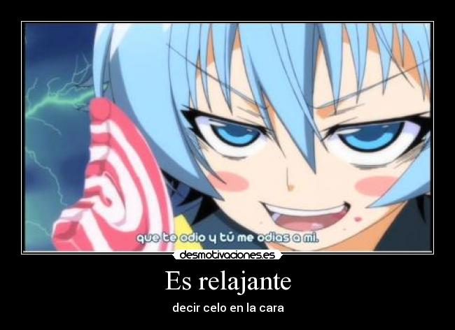 Es relajante - decir celo en la cara