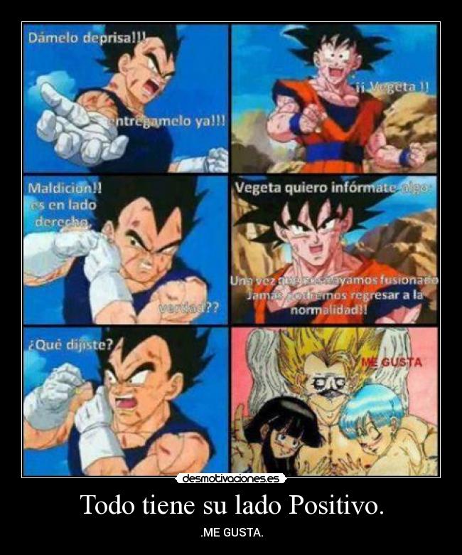 Todo tiene su lado Positivo. - .ME GUSTA.