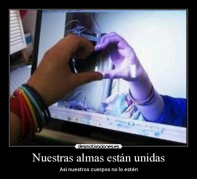 Nuestras almas están unidas -