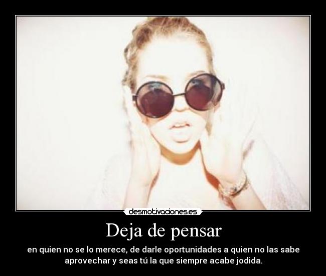 Deja de pensar - 