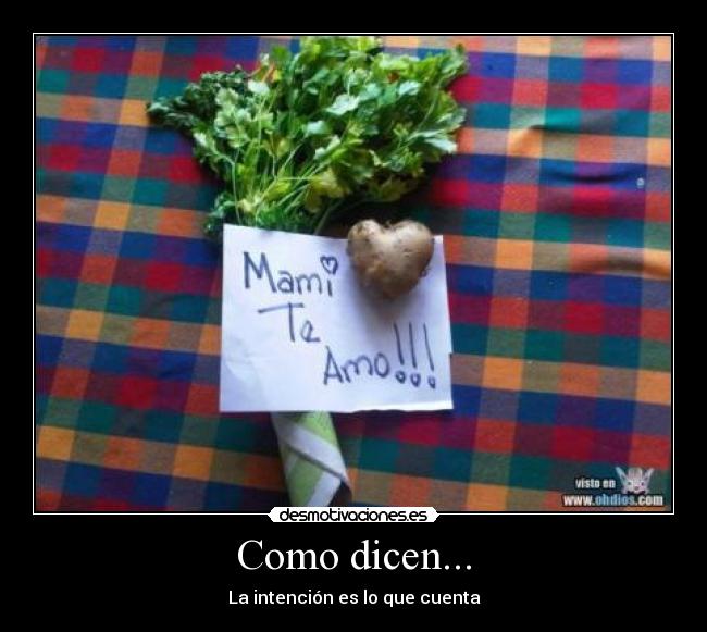 Como dicen... - La intención es lo que cuenta