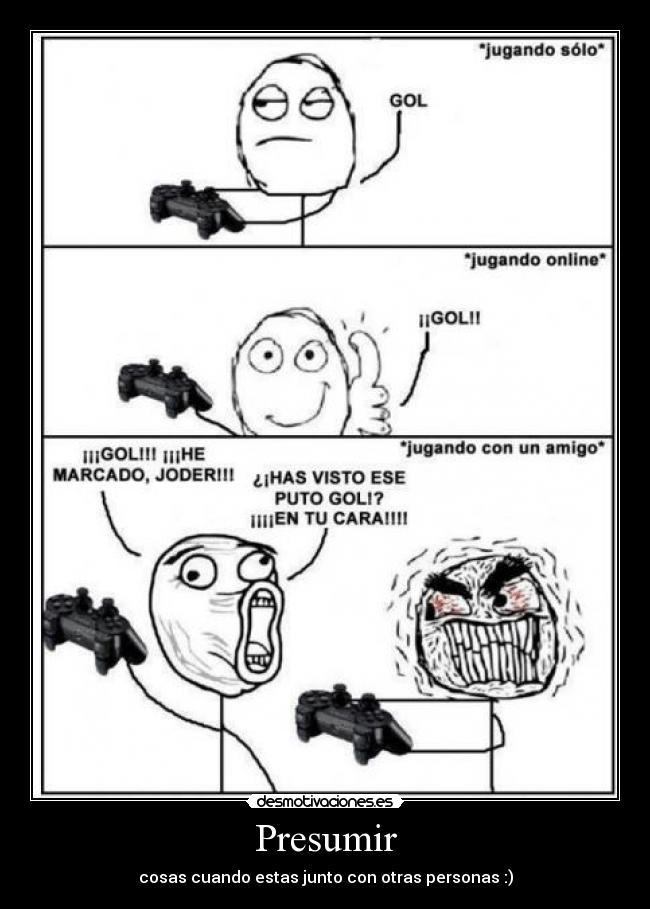 Presumir - cosas cuando estas junto con otras personas :)