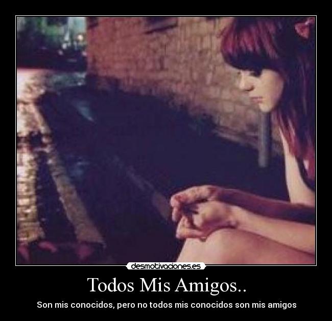 Todos Mis Amigos.. -