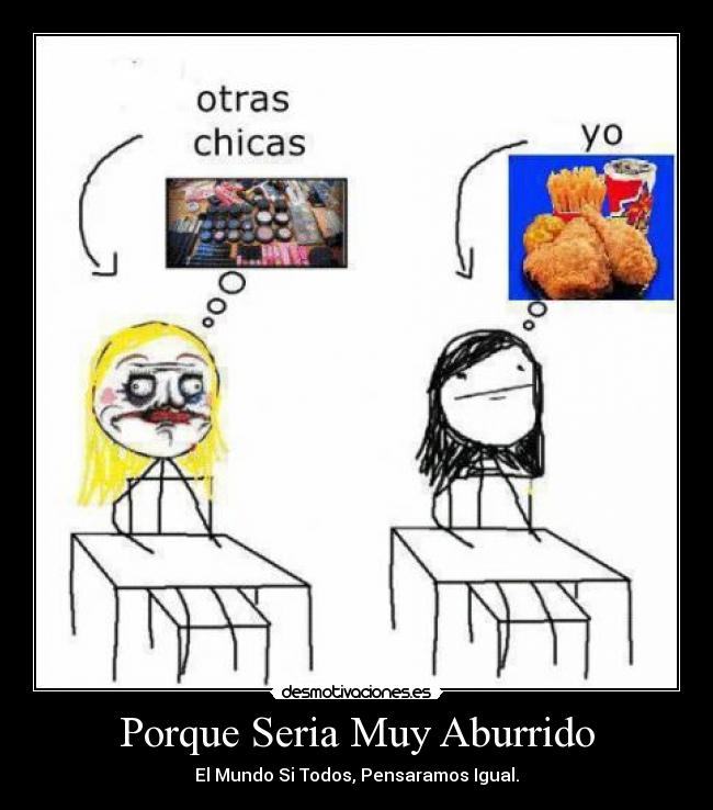 Porque Seria Muy Aburrido -