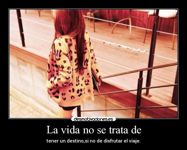 La vida no se trata de - 