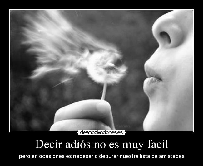 Decir adiós no es muy facil - 