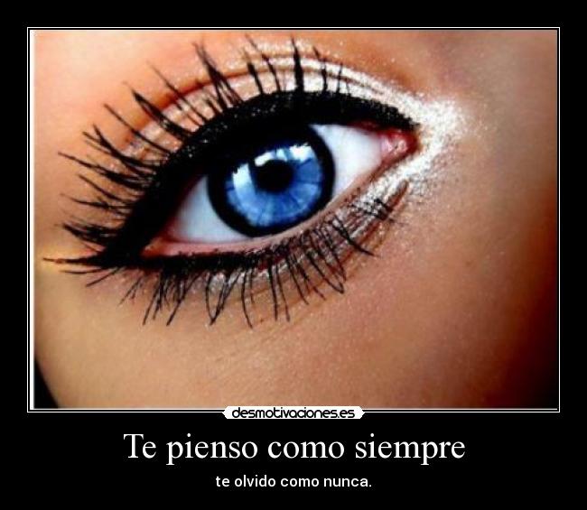 Te pienso como siempre -