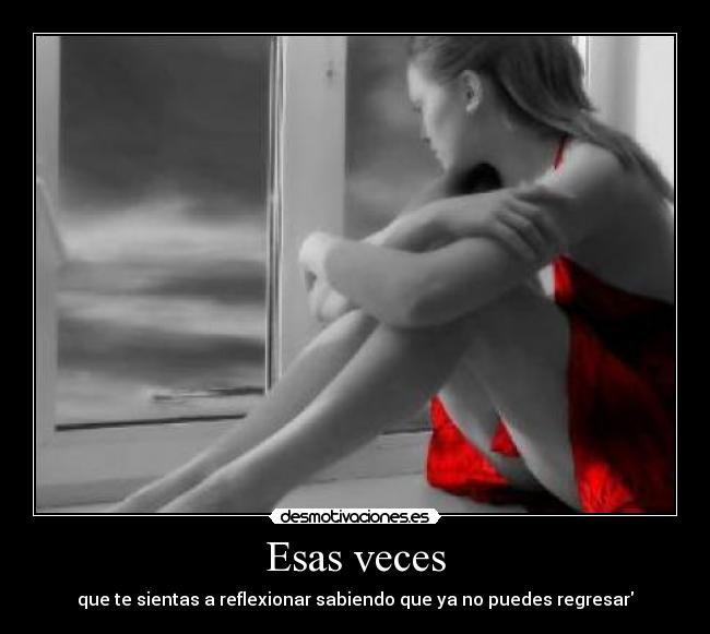 Esas veces -