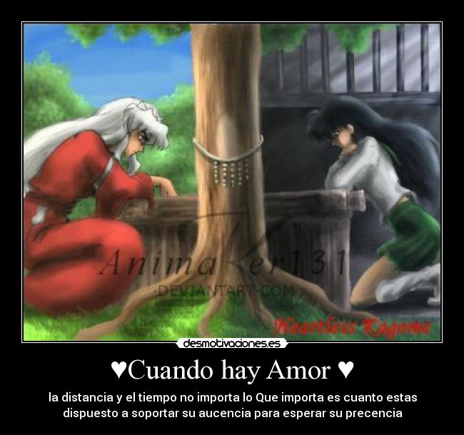 ♥Cuando hay Amor ♥ - la distancia y el tiempo no importa lo Que importa es cuanto estas
dispuesto a soportar su aucencia para esperar su precencia