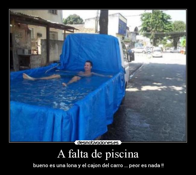 A falta de piscina -