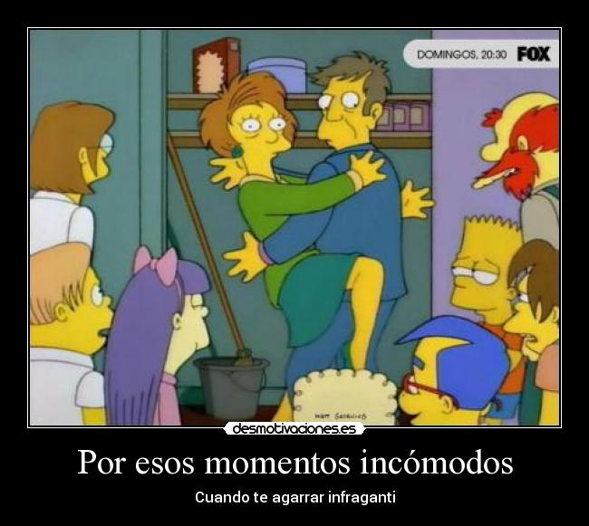 Por esos momentos incómodos - Cuando te agarrar infraganti