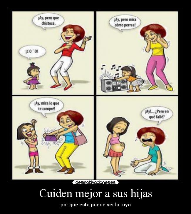 Cuiden mejor a sus hijas -