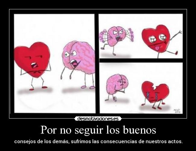 Por no seguir los buenos -