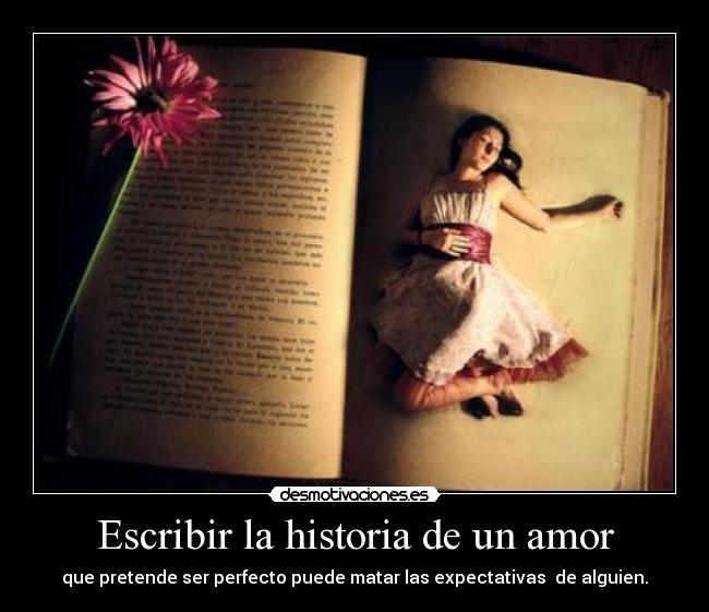 carteles historia amor existe amor perfecto desmotivaciones