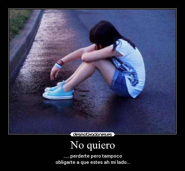 No quiero -