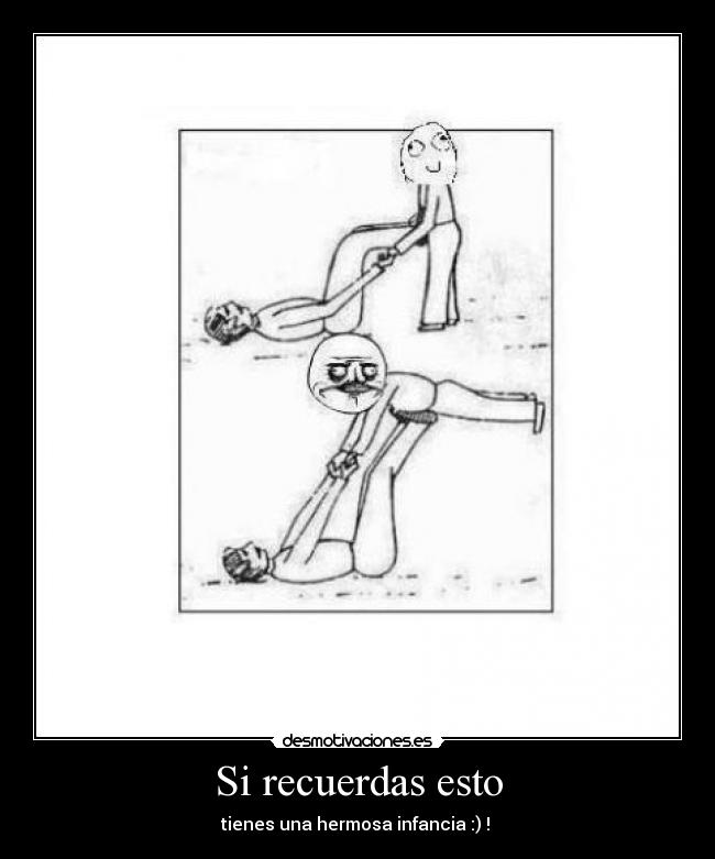 Si recuerdas esto - tienes una hermosa infancia :) ! ♥