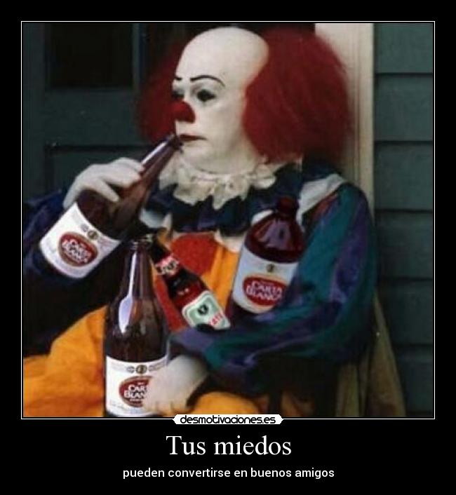 Tus miedos - pueden convertirse en buenos amigos