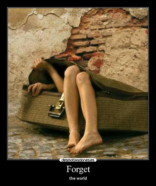 Forget - the world