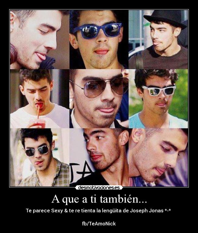 A que a ti también... -