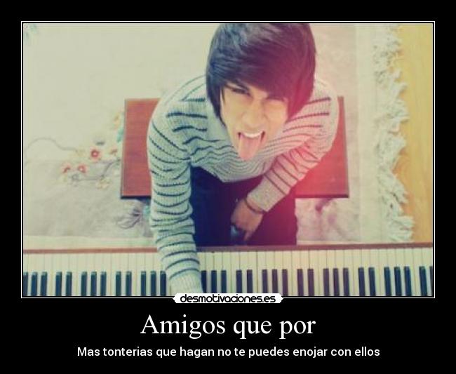 Amigos que por -