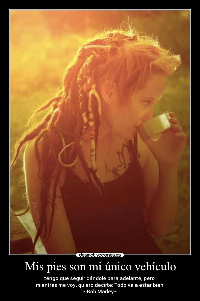 Mis pies son mi único vehículo - 