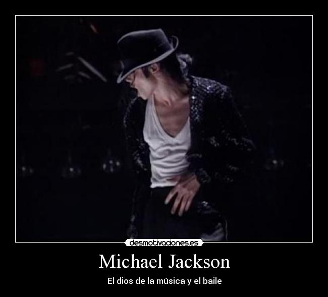 Michael Jackson - El dios de la música y el baile