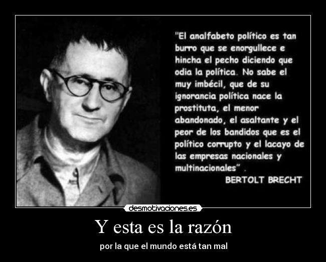 Y esta es la razón - por la que el mundo está tan mal